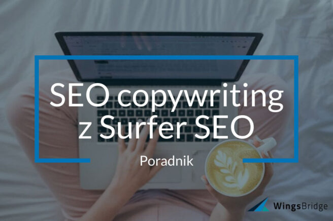 SEO copywriting poradnik jak pisać tekst z Surfer SEO